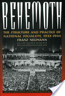 Behemoth: The Structure and Practice of National Socialism, 1933-1944 (Neumann Franze)(Paperback)