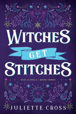 Witches Get Stitches: Stay a Spell Book 3 Volume 3 (Cross Juliette)(Paperback)