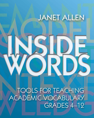 Inside Words - Tools for Teaching Academic Vocabulary, Grades 4-12 (Allen Janet)(Paperback / softback)