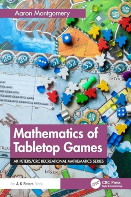 Mathematics of Tabletop Games (Montgomery Aaron)(Paperback)