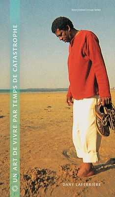 Un art de vivre par temps de catastrophe (Laferriere Dany)(Paperback / softback)