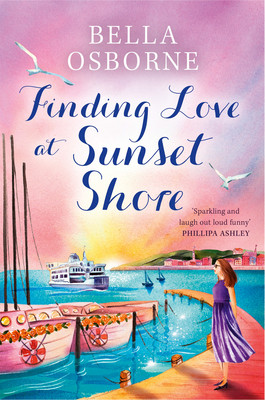 Finding Love at Sunset Shore (Osborne Bella)(Paperback)