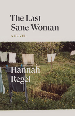 The Last Sane Woman (Regel Hannah)(Paperback)