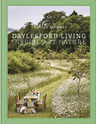 Daylesford Living: Inspired by Nature: Organic Lifestyle in the Cotswolds (Bamford Carole)(Pevná vazba)