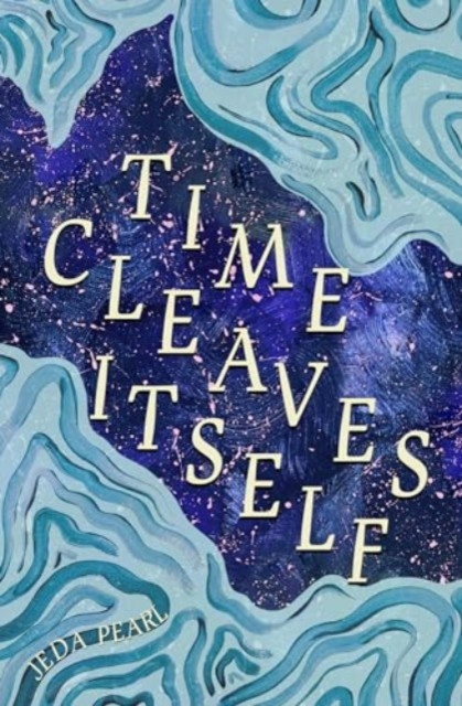 Time Cleaves Itself (Pearl Jeda)(Paperback / softback)