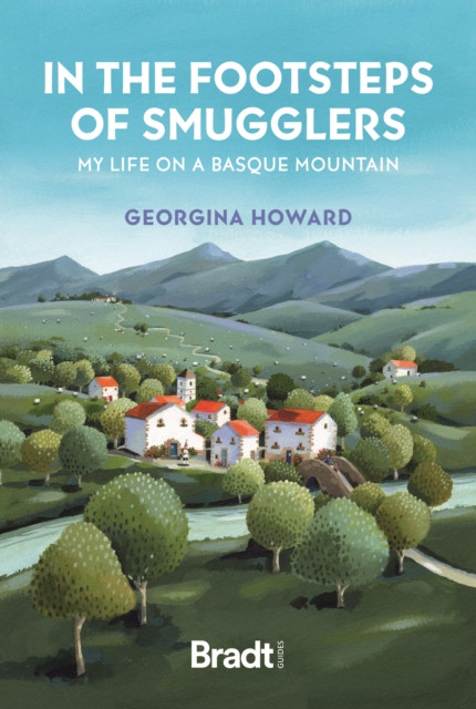 In the Footsteps of Smugglers: My Life on a Basque Mountain (Howard Georgina)(Paperback)