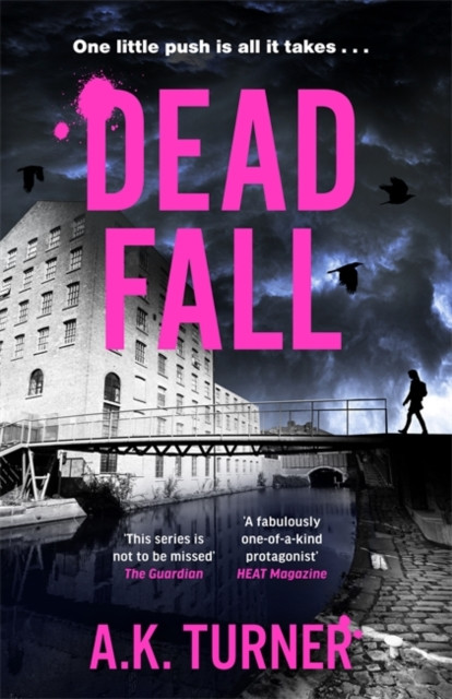 Dead Fall - An intriguing new case for Camden-based forensic sleuth Cassie Raven (Turner A. K.)(Paperback / softback)