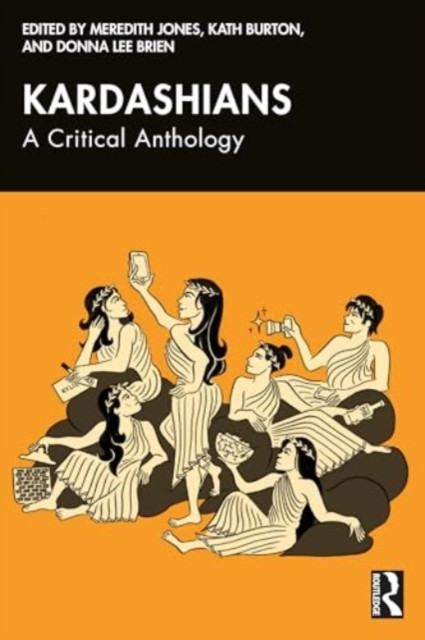 Kardashians: A Critical Anthology (Jones Meredith)(Paperback)