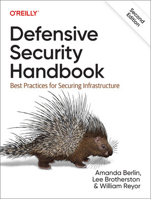 Defensive Security Handbook: Best Practices for Securing Infrastructure (Berlin Amanda)(Paperback)