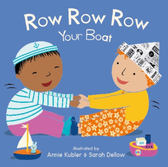 Row Row Row Your Boat (Kubler Annie)(Board Books)