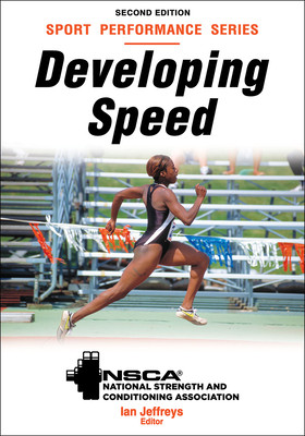 Developing Speed (Nsca -National Strength & Conditioning A)(Paperback)