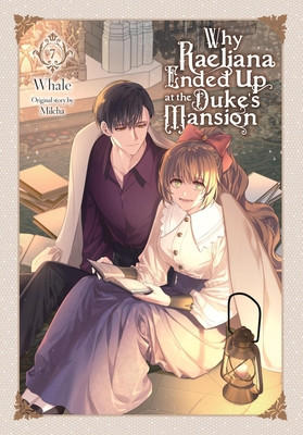 Why Raeliana Ended Up at the Duke's Mansion, Vol. 7 (Whale)(Paperback)