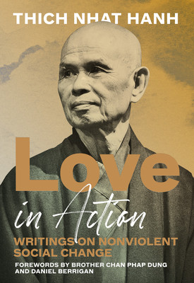 Love in Action, Second Edition: Writings on Nonviolent Social Change (Nhat Hanh Thich)(Paperback)