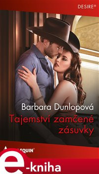 Tajemství zamčené zásuvky - Barbara Dunlopová