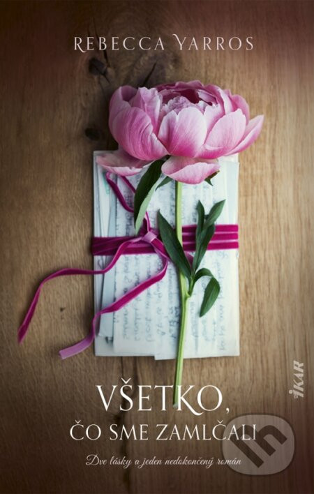 Všetko, čo sme zamlčali - Rebecca Yarros