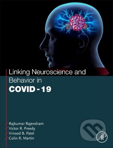 Linking Neuroscience and Behavior in COVID-19 - Colin R Martin, Rajkumar Rajendram, Victor R Preedy, Vinood Patel