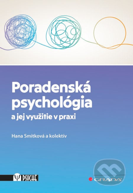 Poradenská psychológia a jej využitie v praxi - Hana Smitková