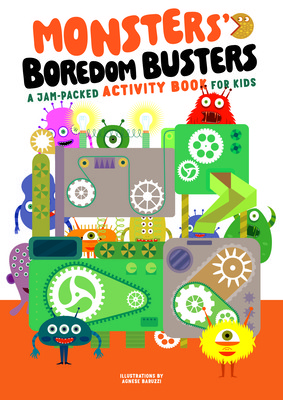 Monster Boredom Buster: A Jam-Packed Activity Book for Kids (Baruzzi Agnese)(Paperback)