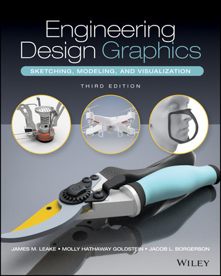 Engineering Design Graphics: Sketching, Modeling, and Visualization, 3rd edition (Leake J)(Paperback / softback)