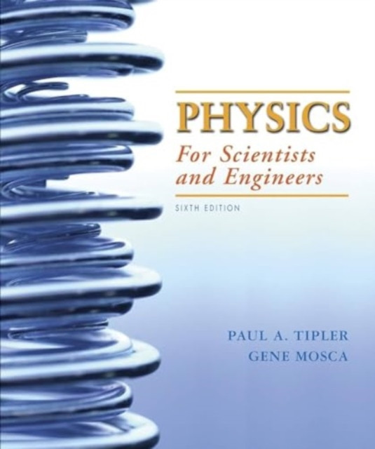 Physics for Scientists and Engineers, Extended Version, 2020 Media Update (Tipler Paul a.)(Paperback)