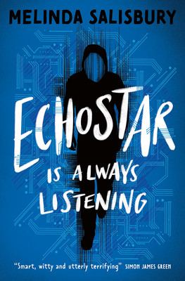 Echostar: A Gripping Teen Thriller about the Dark Underbelly of New Technologies (Salisbury Melinda)(Paperback)