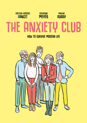 The Anxiety Club: How to Survive Modern Life (Fanget Frdric)(Paperback)
