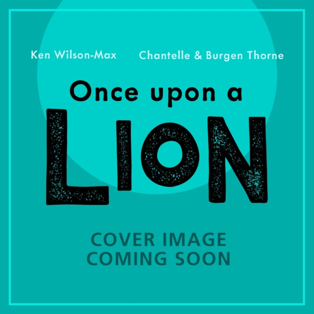 African Stories: Once Upon a Lion (Wilson-Max Ken)(Paperback / softback)