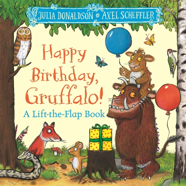 Happy Birthday, Gruffalo! - A lift-the-flap book with a pop-up ending! (Donaldson Julia)(Board book)