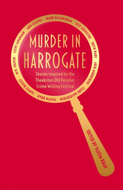 Murder in Harrogate - Stories inspired by the Theakston Old Peculier Crime Writing Festival (Khan Vaseem)(Pevná vazba)