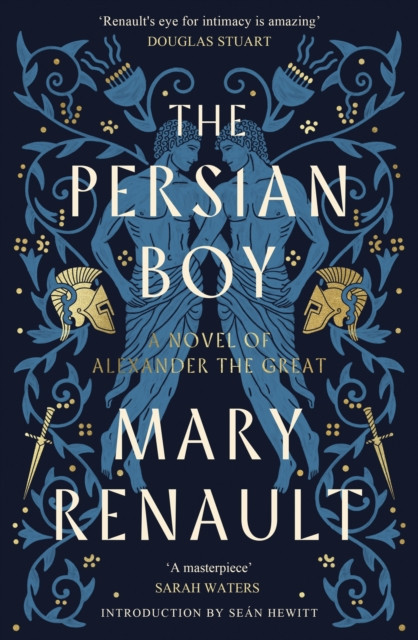 Persian Boy - A Novel of Alexander the Great: A Virago Modern Classic (Renault Mary)(Pevná vazba)