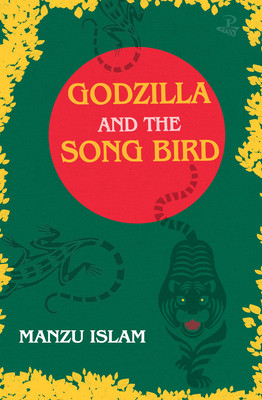 Godzilla and the Song Bird (Islam Manzu)(Paperback)