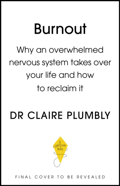 Burnout - How to Manage Your Nervous System Before it Manages You (Plumbly Dr Claire)(Paperback / softback)