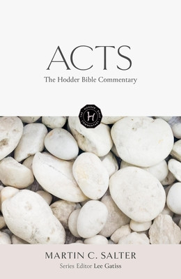 The Hodder Bible Commentary: Acts (Salter Martin)(Pevná vazba)