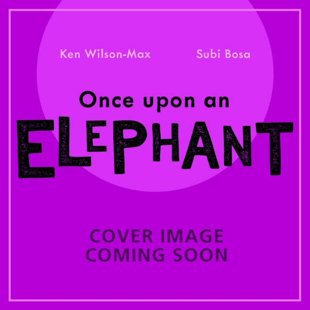 African Stories: Once Upon an Elephant (Wilson-Max Ken)(Paperback / softback)