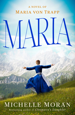 Maria: A Novel of Maria Von Trapp (Moran Michelle)(Paperback)