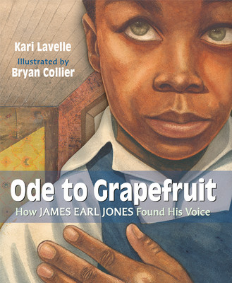 Ode to Grapefruit: How James Earl Jones Found His Voice (Lavelle Kari)(Pevná vazba)
