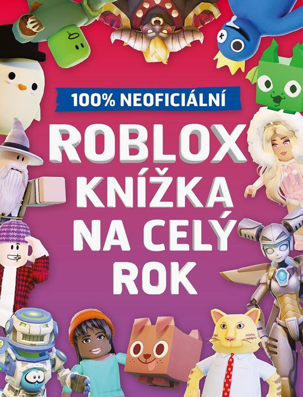 Roblox 100% neoficiální - Knížka na celý rok - Kolektiv