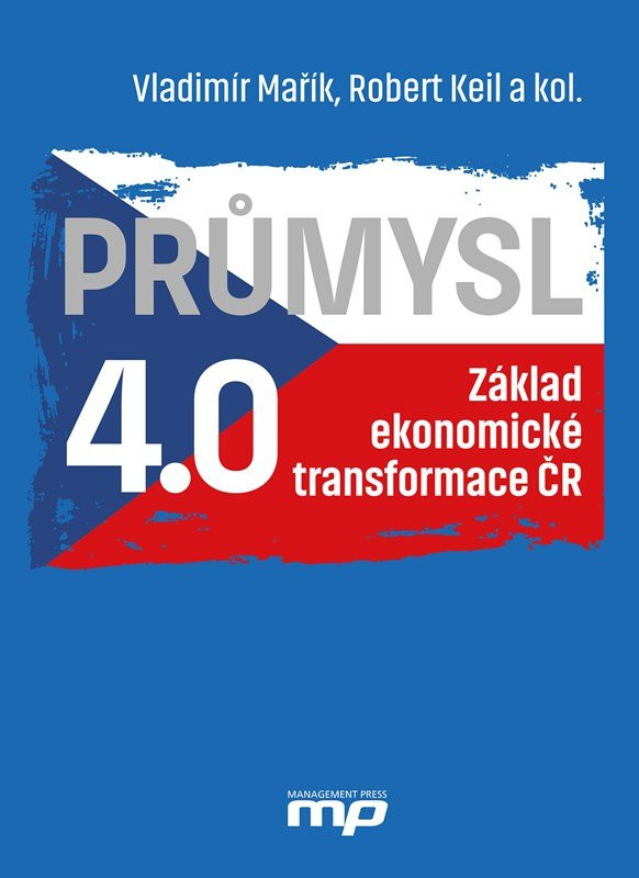 Průmysl 4.0 - Základ ekonomické transformace ČR - Vladimír Mařík