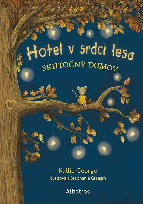 Hotel v srdci lesa 1: Skutočný domov - Kallie George