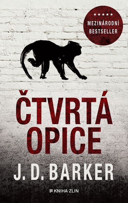 Čtvrtá opice, 3.  vydání - J. D. Barker