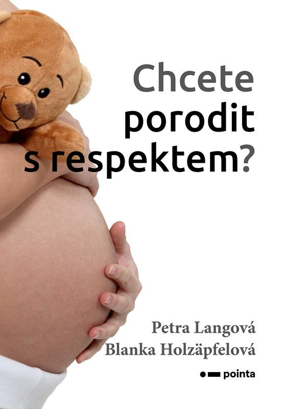 Chcete porodit s respektem? - Blanka Holzäpfelová