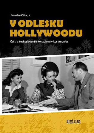 V odlesku Hollywoodu - Jaroslav Olša jr.