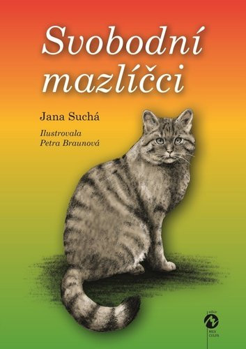 Svobodní mazlíčci - Jana Suchá; Petra Braunová