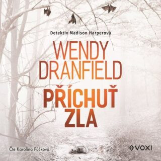 Příchuť zla - Wendy Dranfield - audiokniha