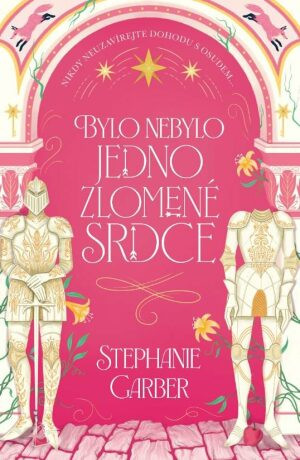 Bylo nebylo jedno zlomené srdce - Stephanie Garberová