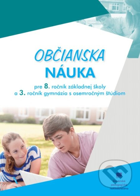 Občianska náuka pre 8. ročník základnej školy a 3. ročník gymnázia s osemročným štúdiom - D. Ďurajková, D. Vargová