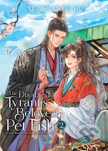 The Disabled Tyrant’s Beloved Pet Fish 2 (Novel) - Xue Shan Fei Hu, Ryoplica (ilustrátor), Kura (ilustrátor)