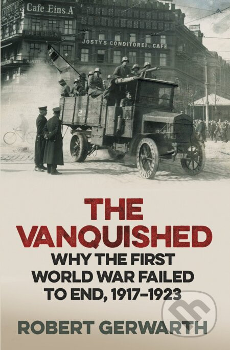 The Vanquished - Robert Gerwarth