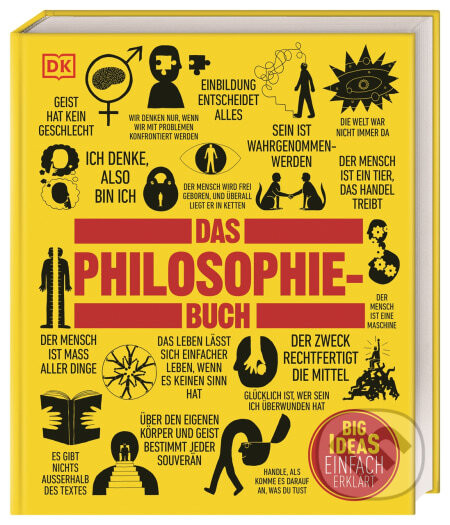 Das Philosophie-Buch - Will Buckingham, Douglas Burnham, Clive Hill, John Marenbon, Marcus Weeks