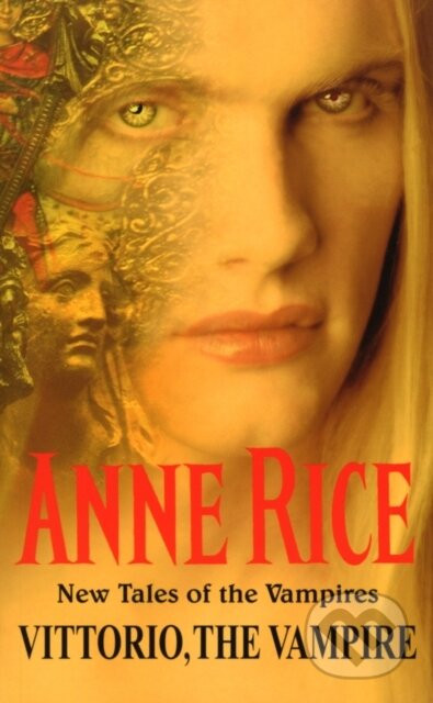 Vittorio, the Vampire - Rice Anne